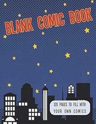 Blank Comic Book: 120 pages to fill with your own comics