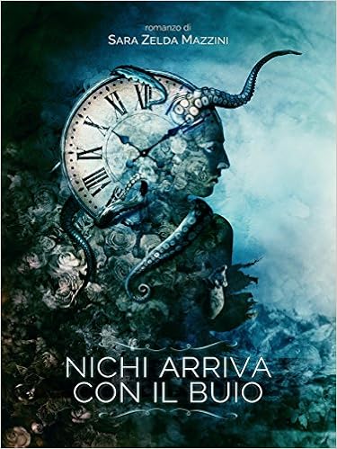 Sara Zelda Mazzini - Nichi arriva con il buio (2015)