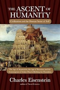The Ascent of Humanity: Civilization and the Human Sense of Self