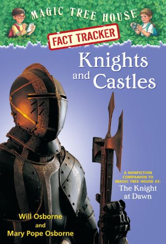 Magic Tree House Fact Tracker #2: Knights and Castles: A Nonfiction Companion to Magic Tree House #2: The Knight at Dawn (A Stepping Stone Book(TM)) by Mary Pope Osborne