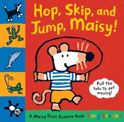 Hop, Skip, and Jump, Maisy!: A Maisy First Science Book