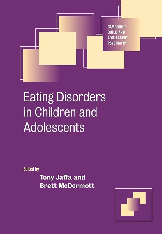 Eating Disorders in Children and Adolescents (Cambridge Child and Adolescent Psychiatry) by Brett McDermott