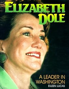Elizabeth Dole : A Leader in Washington (Gateway Biographies)