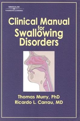 Clinical Manual For Swallowing Disorders