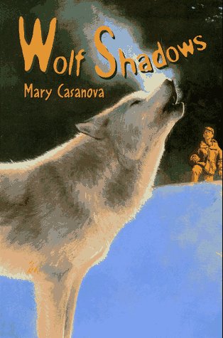 Wolf Shadows by Mary Casanova