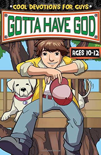 Gotta Have God: Ages 10-12
