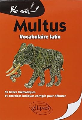 Multus Vocabulaire Latin 50 Fiches Thématiques et Exercices Ludiques Corrigés pour Débuter