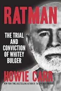 Ratman: The Trial and Conviction of Whitey Bulger