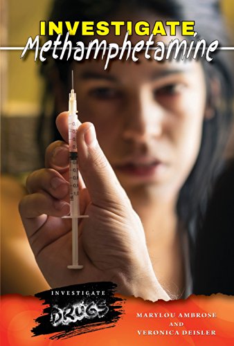Investigate Methamphetamines by Marylou Ambrose  ,