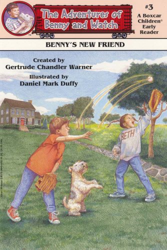 Benny's New Friend (Boxcar Children Early Reader #3) (Adventures of Benny and Watch) by Gertrude Chandler Warner