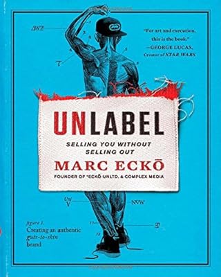Unlabel: Selling You Without Selling Out