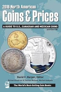 2016 North American Coins &amp; Prices: A Guide to U.S., Canadian and Mexican Coins by David C. Harper                       (Editor),