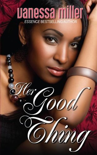 Her Good Thing by Vanessa Miller