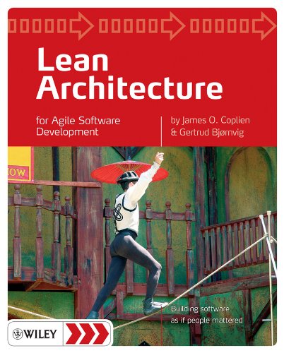 Lean Architecture: for Agile Software Development by James O. Coplien