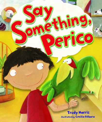 Say Something, Perico by Trudy Harris