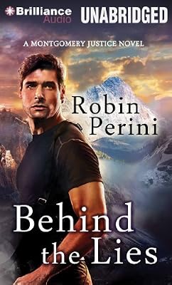 Behind the Lies (A Montgomery Justice Novel)