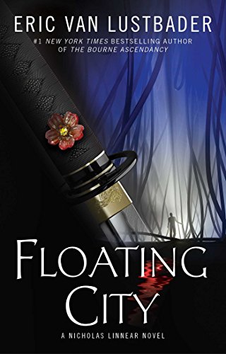 Floating City: A Nicholas Linnear Novel (The Nicholas Linnear Series Book 5) by Eric Van Lustbader