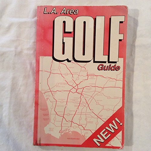 L A Area Golf Guide, 1991 by unknown author