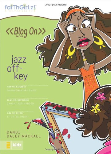 Jazz Off-Key (Faithgirlz! / Blog On!) by Dandi Daley Mackall