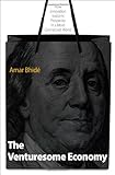 The Venturesome Economy: How Innovation Sustains Prosperity in a More Connected World (Kauffman Foundation Series on Innovation and Entrepreneurship)