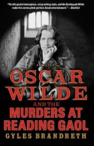 Oscar Wilde and the Murders at Reading Gaol: A Mystery