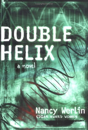 Double helix by Nancy Werlin