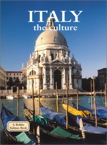 Italy - the Culture (Lands, Peoples, and Cultures) by Greg Nickles