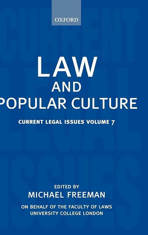 Law and Popular Culture: Current Legal Issues 2004Volume 7 by Michael Freeman