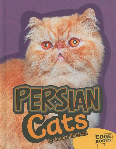 Persian Cats by Joanne Mattern