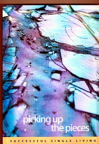 Picking Up the Pieces : Successful Single Living by Clyde Besson