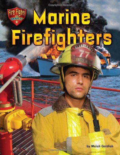 Marine Firefighters by Meish Goldish
