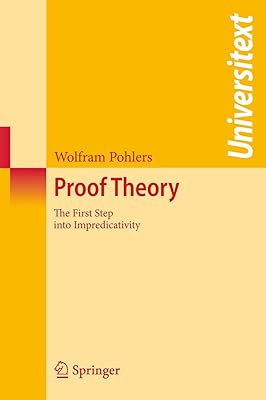 Proof Theory: The First Step into Impredicativity (Universitext)