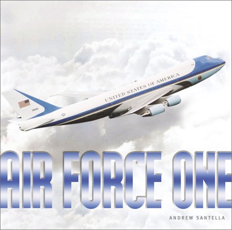 Air Force One by Andrew Santella