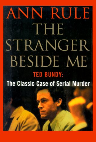 The Stranger Beside Me: Updated Twentieth Anniversary Edition by Ann Rule