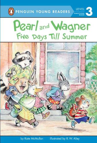 Pearl and Wagner: Five Days Till Summer by Kate McMullan