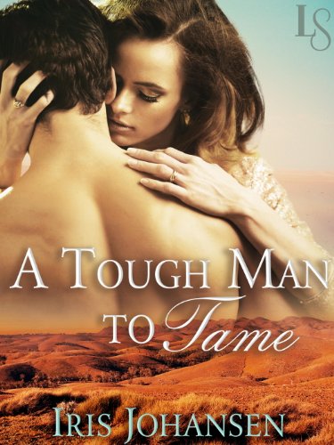 A Tough Man to Tame: A Loveswept Classic Romance (Sedikhan) by Iris Johansen