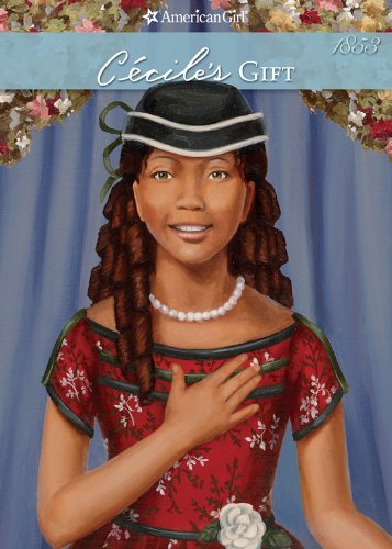 C?cile's Gift (American Girls Collection: Marie-Grace and C?cile Book 6) by Sarah M Buckey