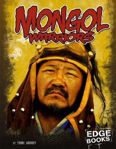 Mongol Warriors (Edge Books) by Terri