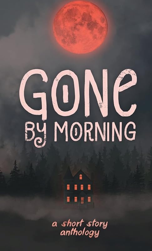 Gone by Morning by Gabriela Lavarello