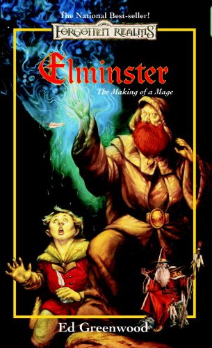 Elminster: Making of a Mage: The Elminster Series by Ed Greenwood
