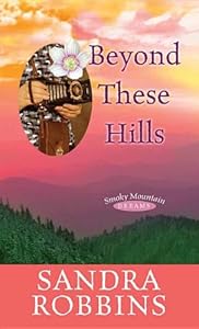 Beyond These Hills by Sandra Robbins