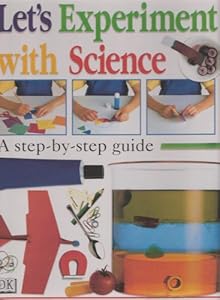 LET'S EXPERIMENT WITH SCIENCE