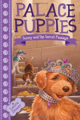 Palace Puppies, Book Four Sunny and the Secret Passage by Laura Dower
