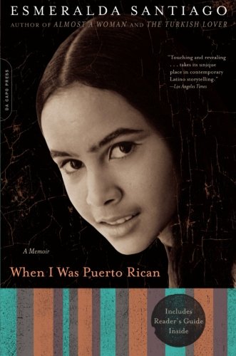 When I Was Puerto Rican: A Memoir by Esmeralda Santiago