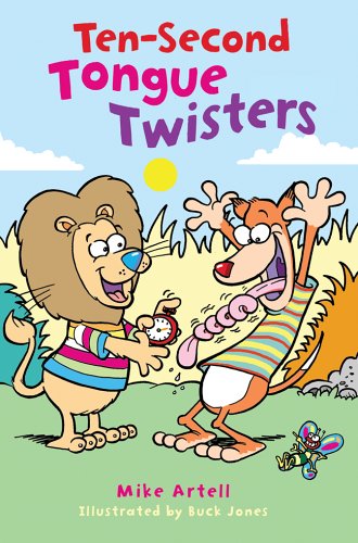 Ten-Second Tongue Twisters by Mike Artell
