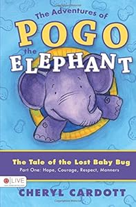 The Adventures of Pogo the Little Elephant by Cheryl Cardott
