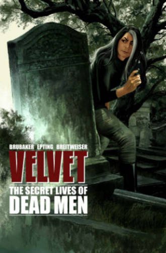Velvet Volume 2: The Secret Lives of Dead Men by Ed Brubaker 
			
			
		
		
		
       	 
       		
       			,