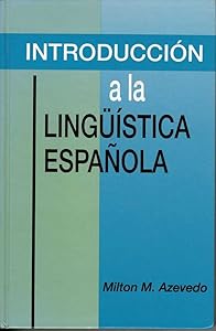 Introducción a la lingüística española by Milton Azevedo