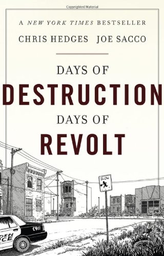 Days of Destruction, Days of Revolt by Chris Hedges