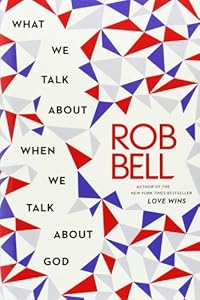 What We Talk About When We Talk About God